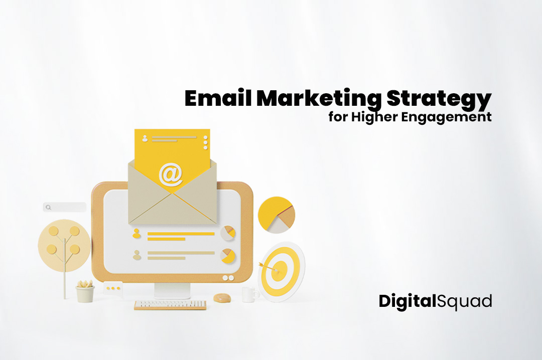 Email Marketing Strategy for Higher Engagement