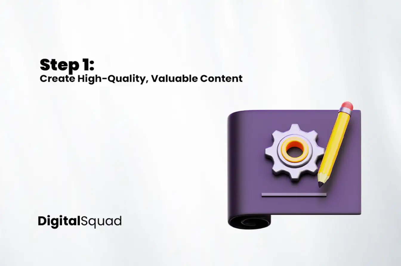 High-Quality, Valuable Content